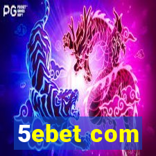 5ebet com